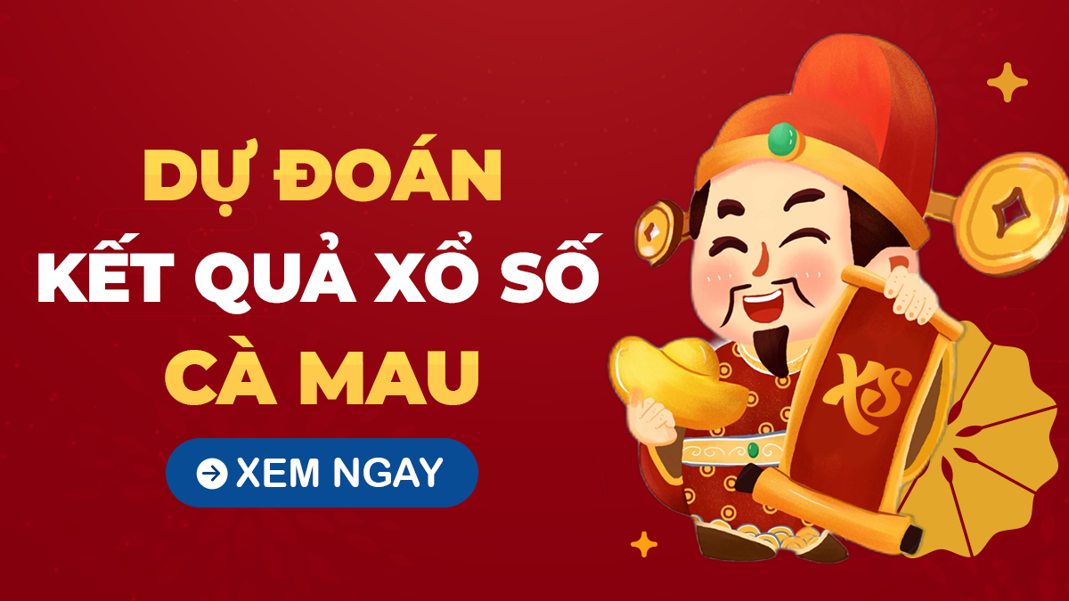 Soi cầu XSCM 4/8/2025 - Soi cầu xổ số Cà Mau ngày 4/8/2025