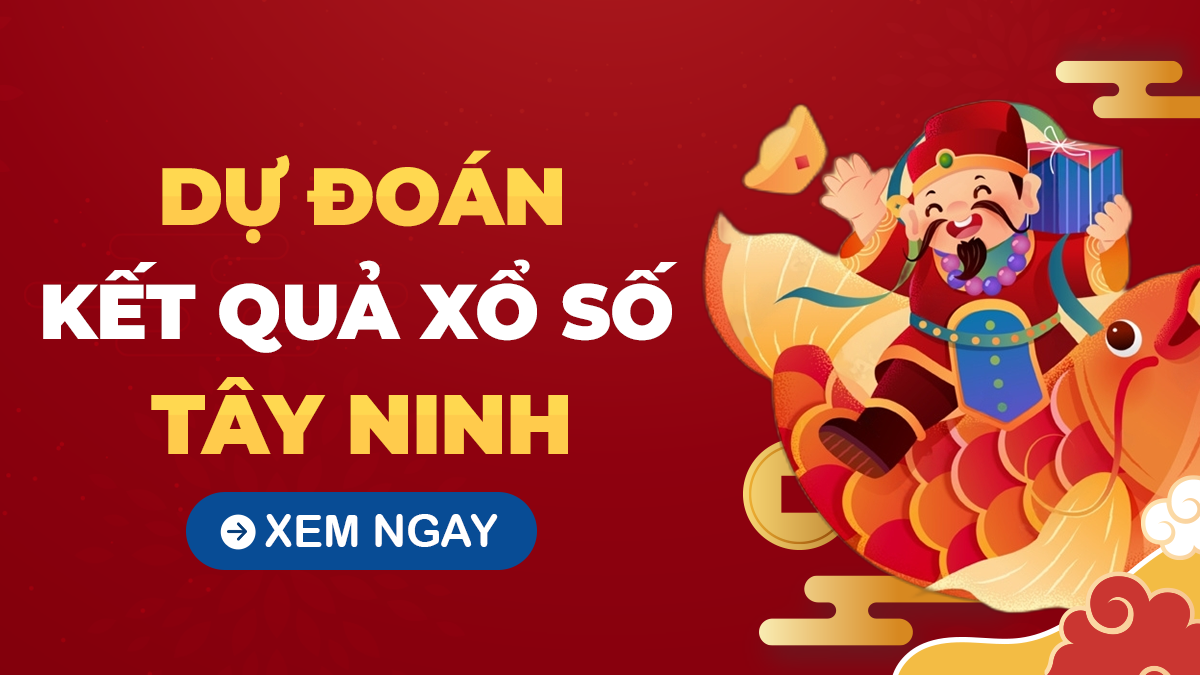 Soi cầu XSTN 06/11/2025 - Soi cầu xổ số Tây Ninh ngày 06/11/2025