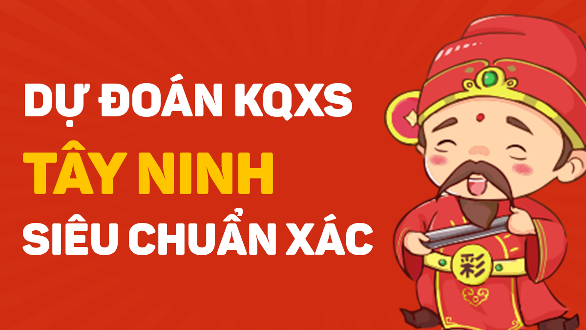 Soi cầu XSTN 06/08/2026 - Soi cầu xổ số Tây Ninh ngày 06/08/2026