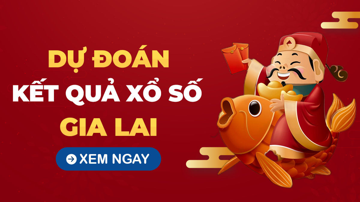 Soi cầu XSGL 15/8/2025 - Soi cầu xổ số Gia Lai ngày 15/8/2025