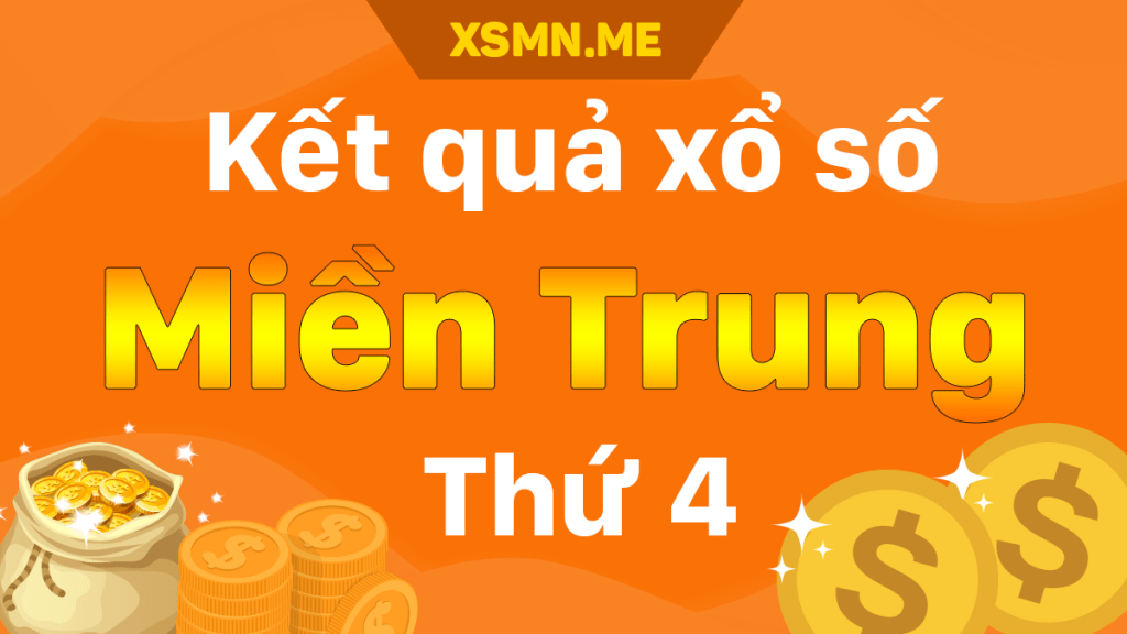 XSMT thứ 4 - Xổ số miền Trung thứ 4 hàng tuần - XSMT T4 - SXMT Thu 4