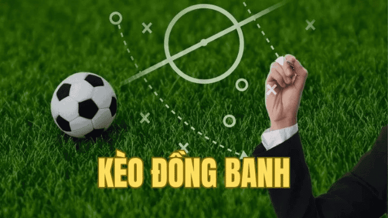Kèo đồng banh bet168 và sự cân bằng trận đấu Kèo đồng banh bet168 và sự cân bằng trận đấu