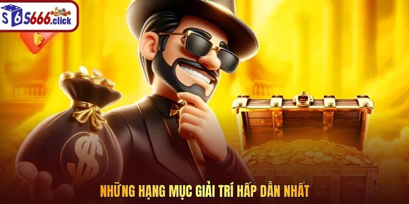 Những hạng mục giải trí hấp dẫn nhất 